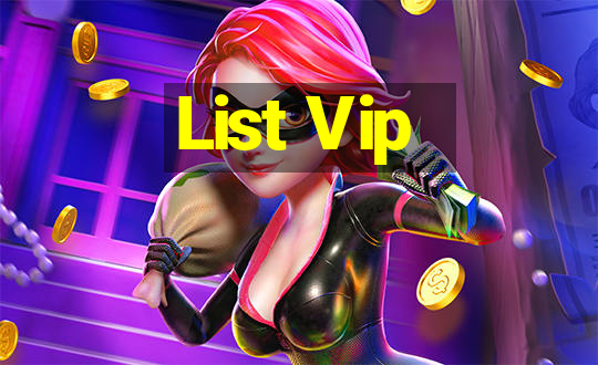 List Vip