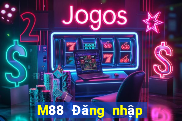 M88 Đăng nhập hàng đầu