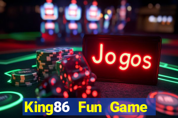 King86 Fun Game Bài 3D