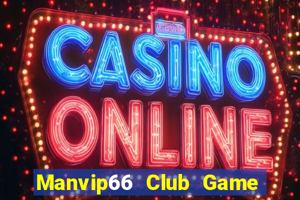 Manvip66 Club Game The Bài