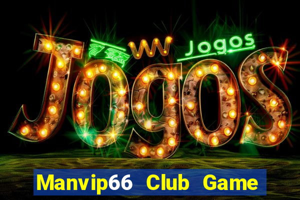 Manvip66 Club Game The Bài