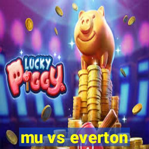 mu vs everton