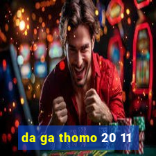 da ga thomo 20 11