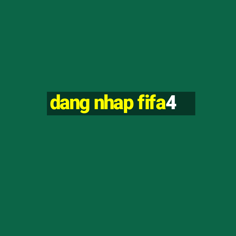 dang nhap fifa4