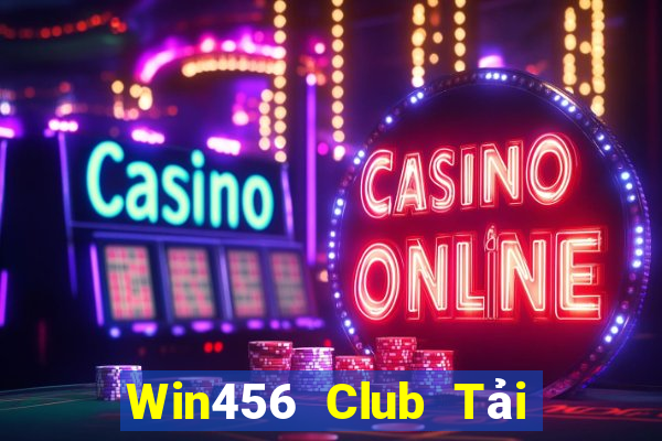 Win456 Club Tải Game Bài Nhất Vip