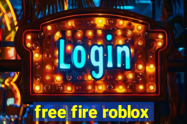 free fire roblox