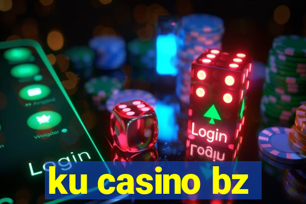 ku casino bz