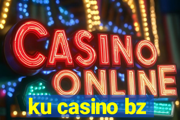 ku casino bz