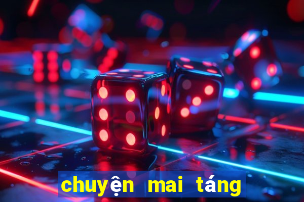 chuyện mai táng tuổi 18