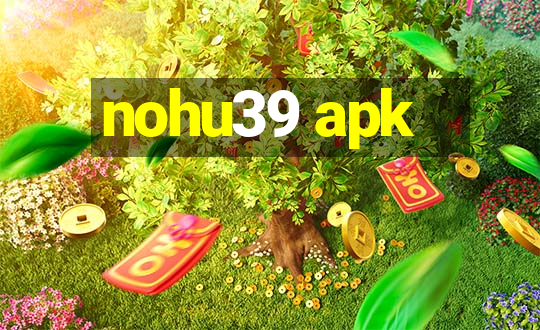 nohu39 apk