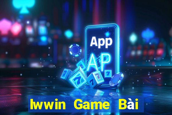 Iwwin Game Bài Online Chơi Cùng Bạn Bè