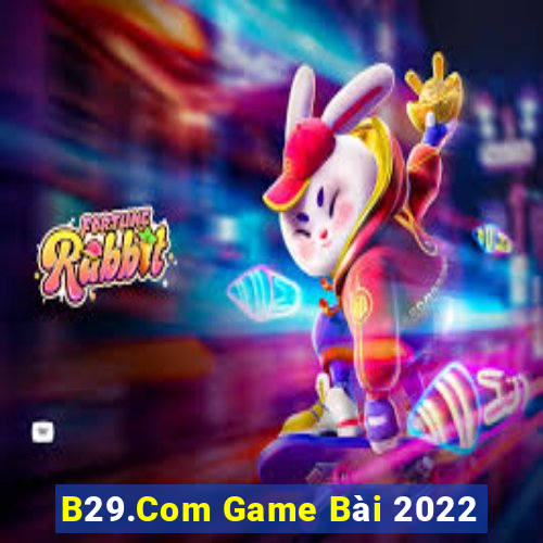 B29.Com Game Bài 2022