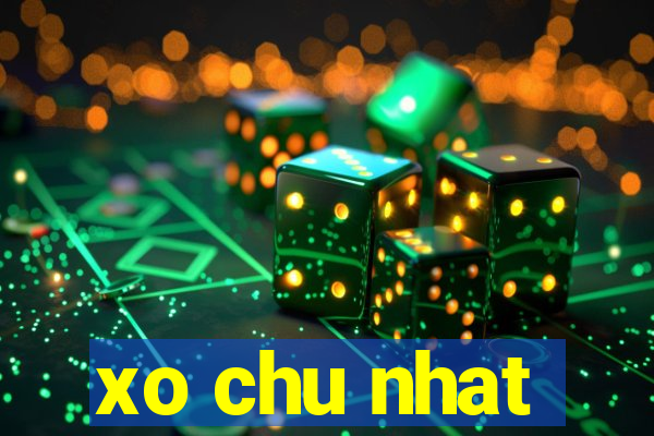 xo chu nhat