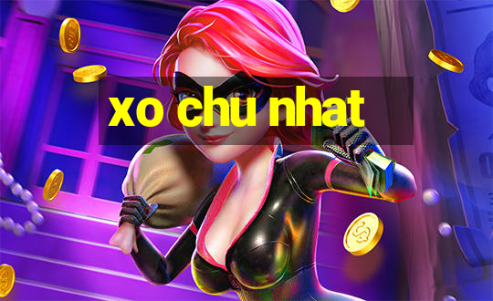 xo chu nhat