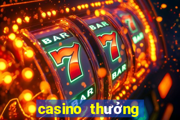 casino thưởng đăng ký 2021