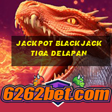 jackpot blackjack tiga delapan