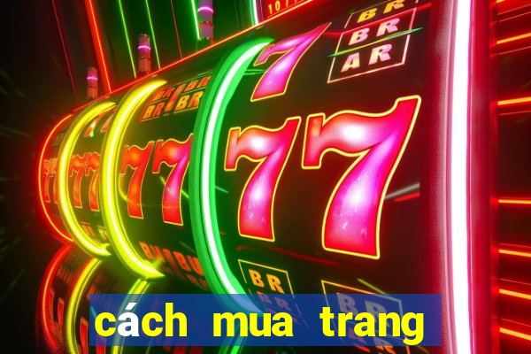 cách mua trang cá độ bóng đá