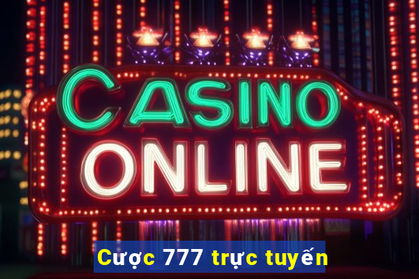 Cược 777 trực tuyến