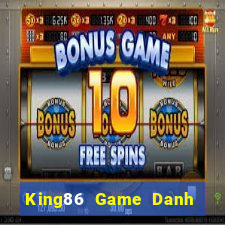 King86 Game Danh Bai 3C