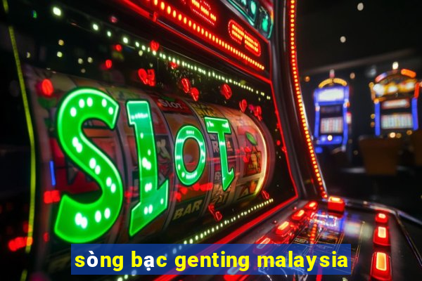 sòng bạc genting malaysia