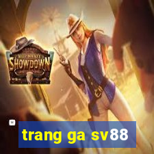 trang ga sv88