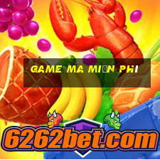 game ma miễn phí