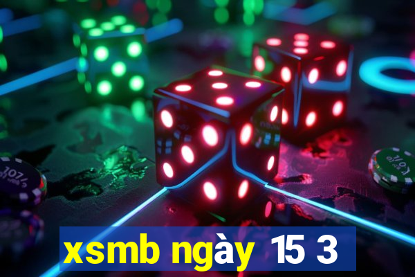 xsmb ngày 15 3