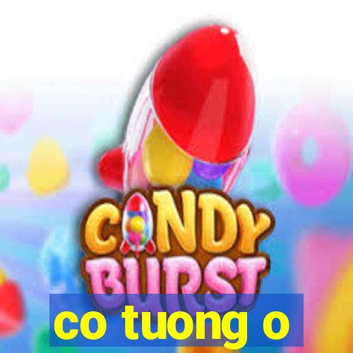 co tuong o