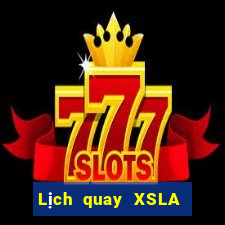 Lịch quay XSLA Thứ 2