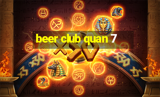 beer club quan 7