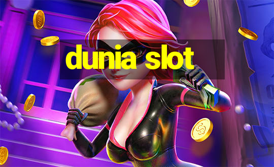 dunia slot