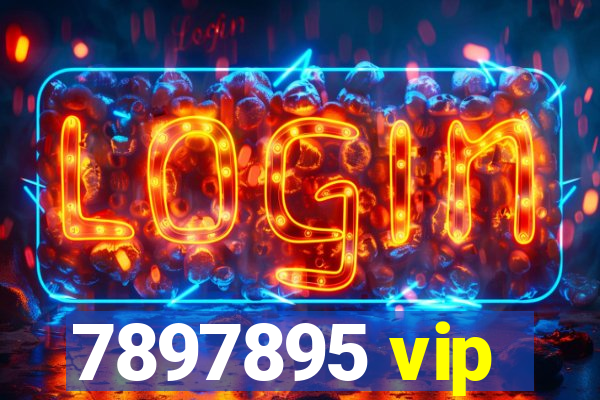 7897895 vip