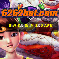 bắn cá biển sâu apk