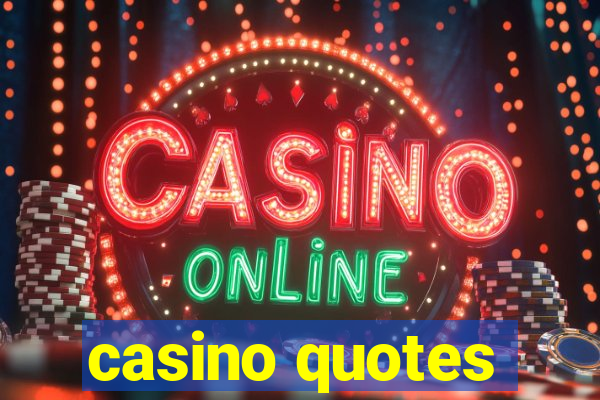 casino quotes