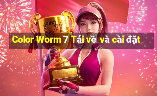 Color Worm 7 Tải về và cài đặt