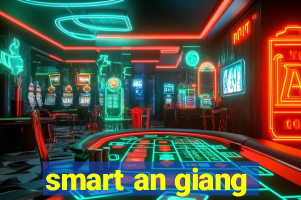 smart an giang