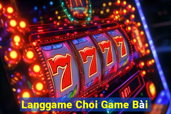 Langgame Choi Game Bài