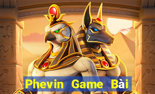 Phevin Game Bài 247 Club