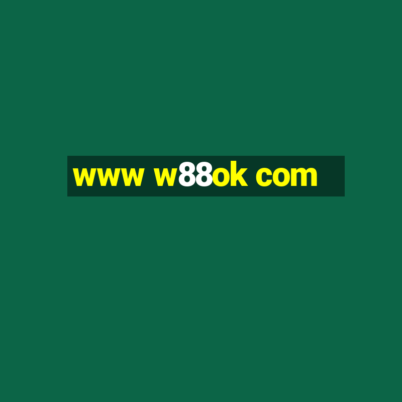 www w88ok com