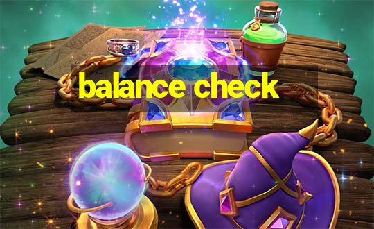 balance check