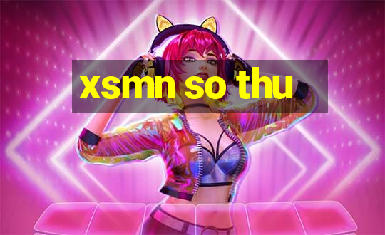 xsmn so thu