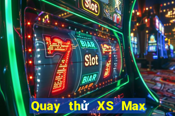 Quay thử XS Max 4D ngày 24