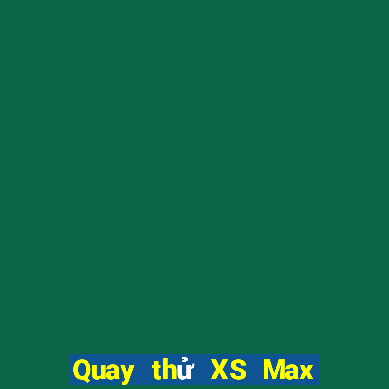 Quay thử XS Max 4D ngày 24