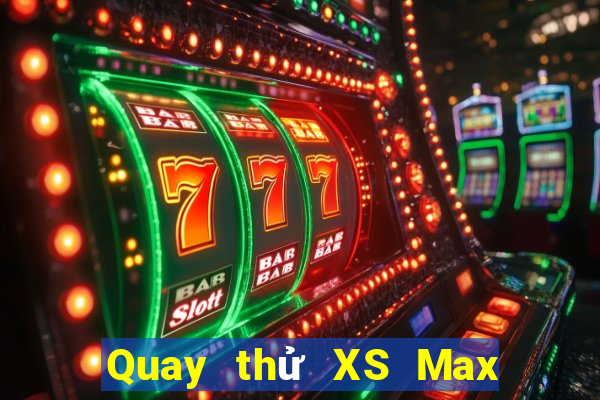 Quay thử XS Max 4D ngày 24