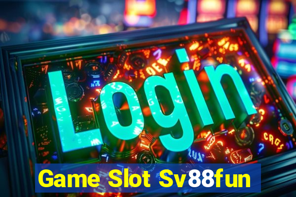 Game Slot Sv88fun