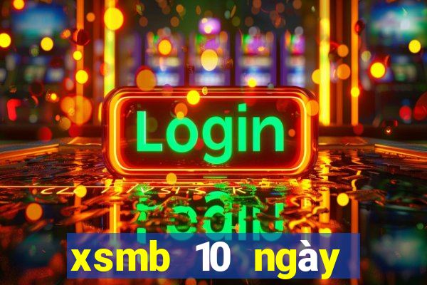 xsmb 10 ngày gần đây nhất