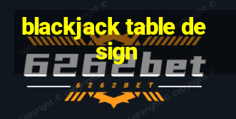 blackjack table design