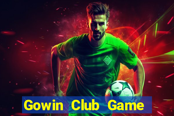 Gowin Club Game Bài Nhất Vip