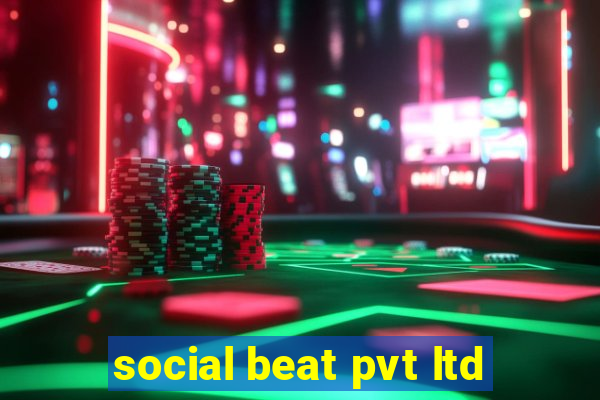 social beat pvt ltd