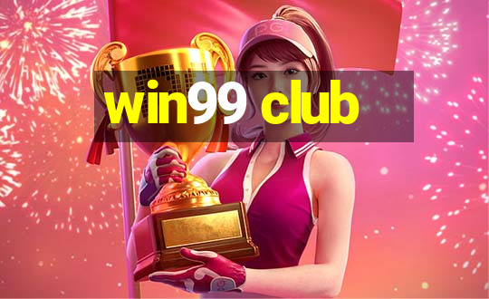 win99 club